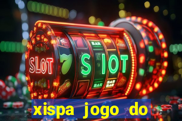 xispa jogo do bicho tabela